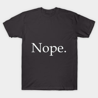 Nope. T-Shirt